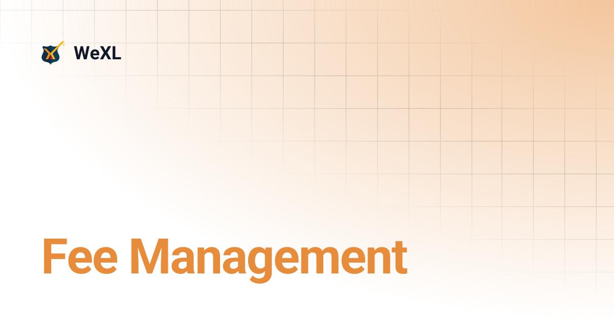 Fee Management | WeXL